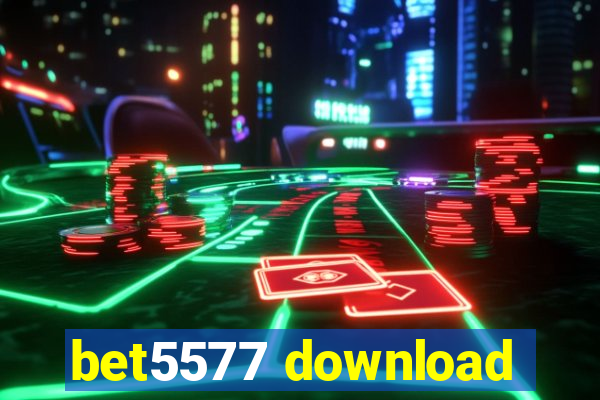 bet5577 download